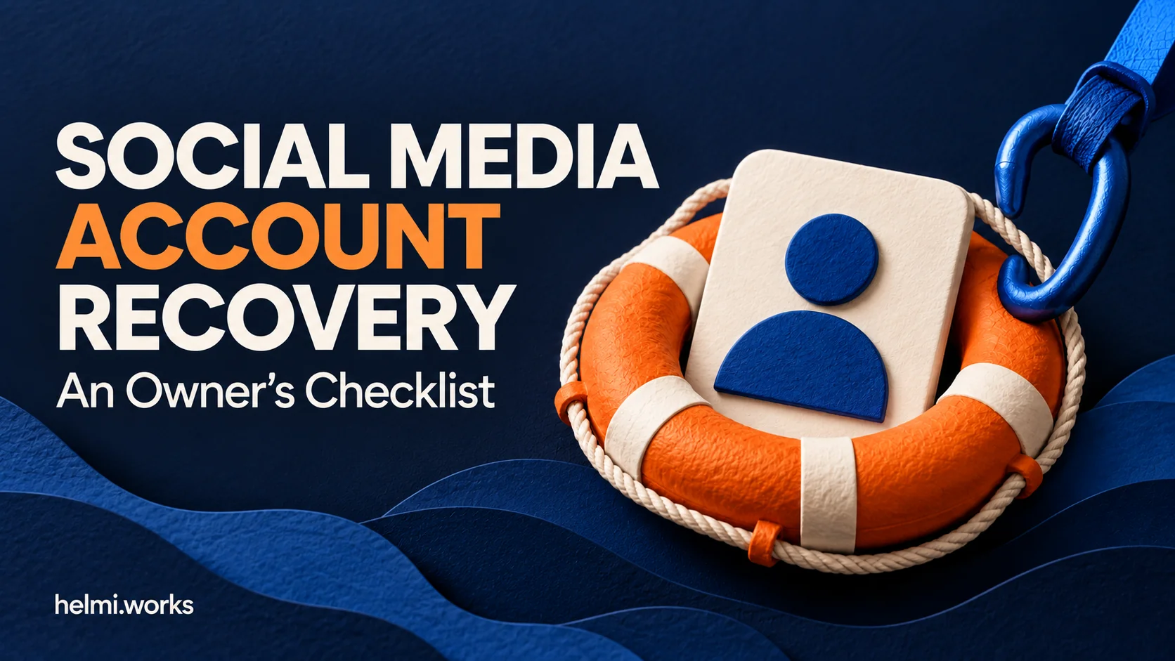Social Media Account Recovery: An Owner's Checklist